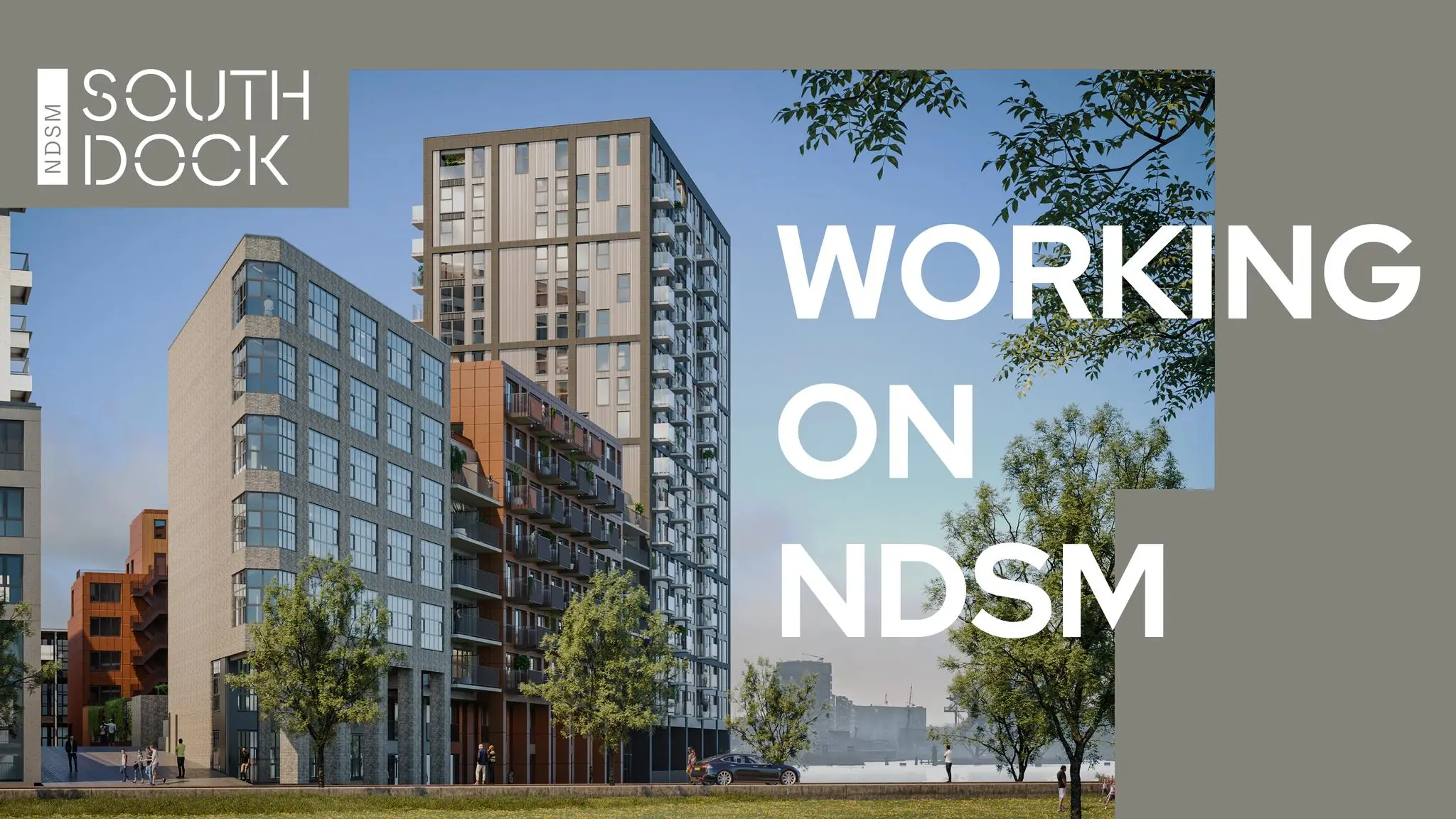 Visualisatie van moderne woontorens en kantoren op de NDSM-werf met de tekst "Working on NDSM".